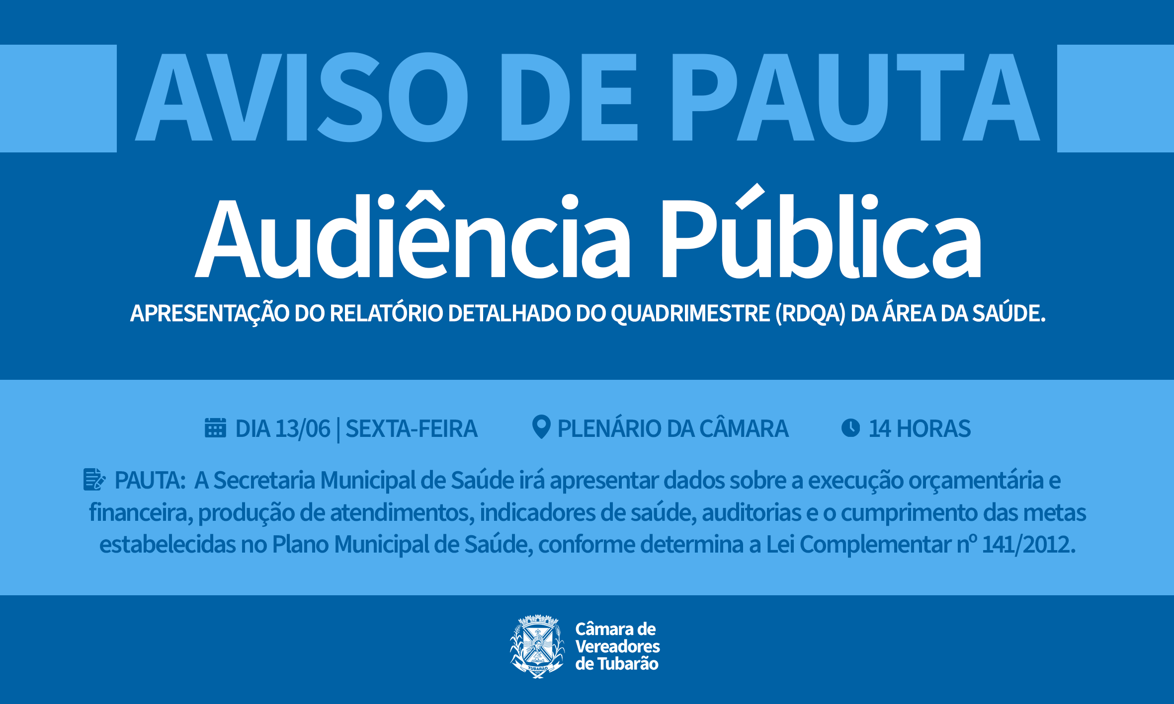 Aviso de Pauta – Audiência Pública: Relatório Detalhado do Quadrimestre Anterior (RDQA) da Saúde