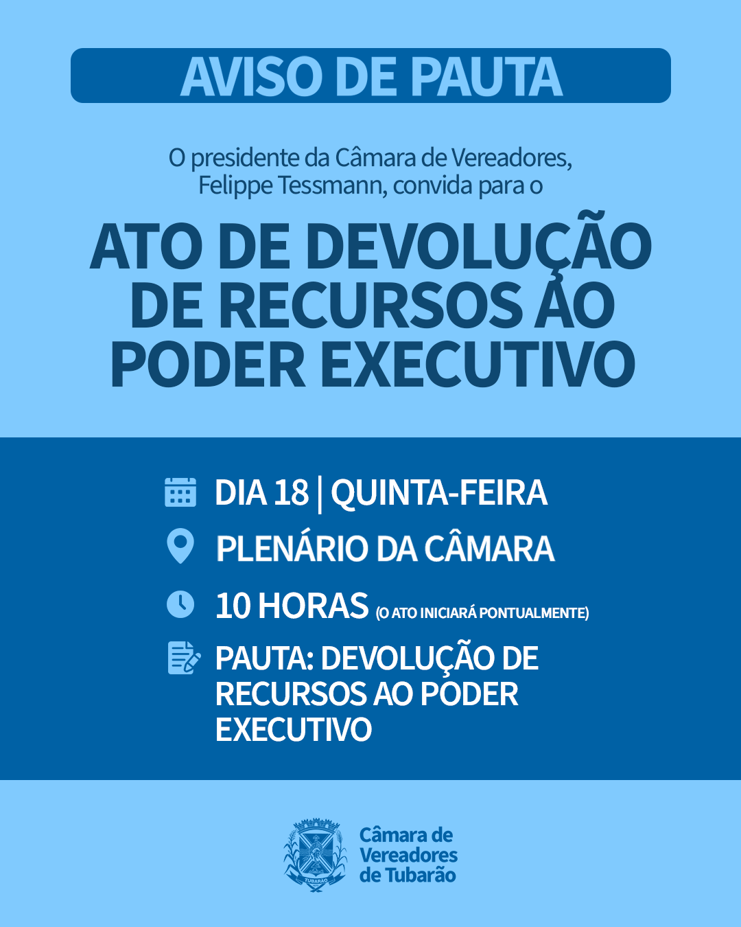 AVISO DE PAUTA – Ato de devolução de recursos ao Poder Executivo